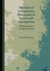 The Role of Comparative Philosophy in Bosnia and Herzegovina : Philosophising at the Big Fault Line - eBook
