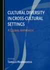 None Cultural Diversity in Cross-Cultural Settings : A Global Approach - eBook