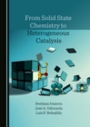 None From Solid State Chemistry to Heterogeneous Catalysis - eBook