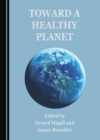 None Toward a Healthy Planet - eBook