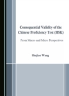 None Consequential Validity of the Chinese Proficiency Test (HSK) from Macro and Micro Perspectives - eBook