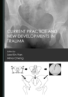 None Current Practice and New Developments in Trauma - eBook