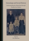 None Genealogy and Social History : Understanding the Global Past through Family Case Studies - eBook