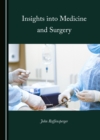 None Insights into Medicine and Surgery - eBook