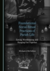 None Foundational Social Ritual Practices of Parish Life : Eating, Worshipping, and Hanging Out Together - eBook