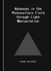 None Advances in the Photovoltaic Field through Light Manipulation - eBook