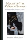 None Mystery and the Culture of Science : Personal Insights for the 21st Century - eBook