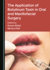 The Application of Botulinum Toxin in Oral and Maxillofacial Surgery - eBook