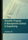 None Scientific Progress in Management Science in Engineering - eBook