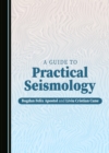A Guide to Practical Seismology - eBook