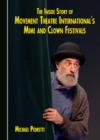 The Inside Story of Movement Theatre International's Mime and Clown Festivals - eBook
