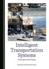 None Intelligent Transportation Systems : Concepts and Cases - eBook