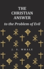 The Christian Answer to the Problem of Evil - Book