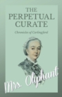 The Perpetual Curate - Chronicles of Carlingford - Book