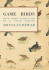 Game Birds - With Wood Engravings by E. Fitch Daglish - Book