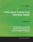Child Jesus Comes from Heavenly Height - A Christmas Carol with Words Translated from Hans Christian Andersen for Satb Choir - Book
