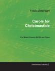 Carols for Christmastide for Mixed Chorus (Satb) and Piano - Book