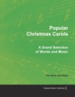Popular Christmas Carols - A Grand Selection of Words and Music for Voice and Piano - Book