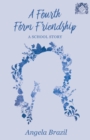 A Fourth Form Friendship - A School Story - Book