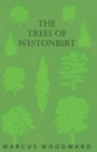 The Trees of Westonbirt - Illustrated with Photographic Plates - Book