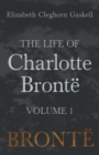 The Life of Charlotte Bronte - Volume 1 - Book