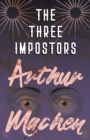 The Three Impostors - Or, the Transmutations - Book