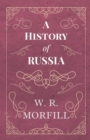 A History of Russia - From the Birth of Peter the Great to the Death of Alexander II - Book