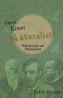 Three Great Naturalists - With Portraits and Illustrations - Book