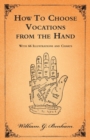 How To Choose Vocations from the Hand - With 66 Illustrations and Charts - Book