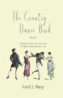 The Country Dance Book - Part VI - Containing Forty-Three Country Dances from the English Dancing Master (1650 - 1728) - Book