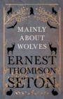 Mainly About Wolves - Book