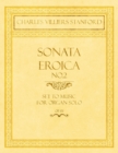 Sonata Eroica No.2 - Set to Music for Organ Solo - Op.151 - Book