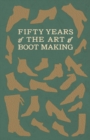 Fifty Years of the Art of Boot Making - Book