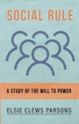 Social Rule - A Study of the Will to Power - Book