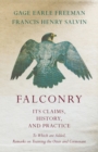 Falconry - Its Claims, History, and Practice - To Which Are Added, Remarks on Training the Otter and Cormorant - Book