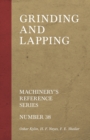 Grinding and Lapping - Machinery's Reference Series - Number 38 - Book