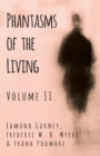 Phantasms of the Living - Volume II. - Book