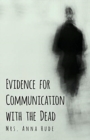 Evidence for Communication with the Dead - Book