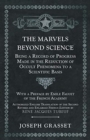 The Marvels Beyond Science - Being a Record of Progress Made in the Reduction of Occult Phenomena to a Scientific Basis - Book
