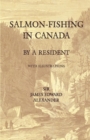 Salmon-Fishing in Canada, by a Resident - With Illustrations - Book