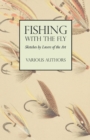 Fishing with the Fly - Sketches by Lovers of the Art - Book