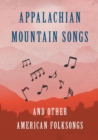Appalachian Mountain Songs and Other American Folksongs - Book