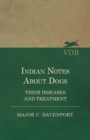 Indian Notes about Dogs - Their Diseases and Treatment - Book