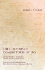 The Chapters of Coming Forth by Day or the Theban Recension of the Book of the Dead - The Egyptian Hieroglyphic Text Edited from Numerous Papyrus - Book