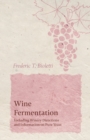 Wine Fermentation - Including Winery Directions and Information on Pure Yeast - Book