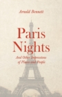 Paris Nights - And other Impressions of Places and People : With an Essay from Arnold Bennett By F. J. Harvey Darton - Book
