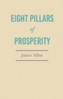Eight Pillars of Prosperity : With an Essay on The Nature of Virtue by Percy Bysshe Shelley - Book