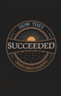 How They Succeeded; Life Stories of Successful Men Told by Themselves - Book