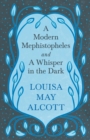 A Modern Mephistopheles, and a Whisper in the Dark - Book