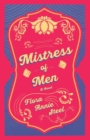 Mistress of Men - A Novel : With an Essay from the Garden of Fidelity Being the Autobiography of Flora Annie Steel, 1847 - 1929 by R. R. Clark - Book